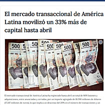 El mercado transaccional de América Latina movilizó un 33% más de capital hasta abril
